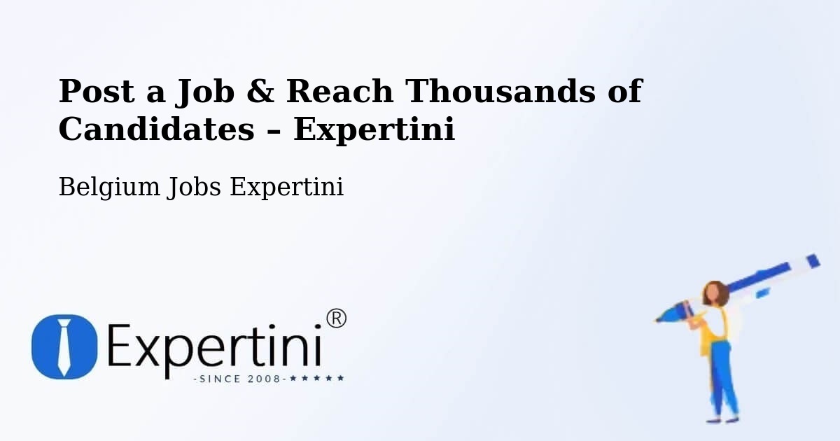 Post a Job in Oudenaarde – Hire the Right Talent - Oudenaarde, Belgium Jobs Expertini