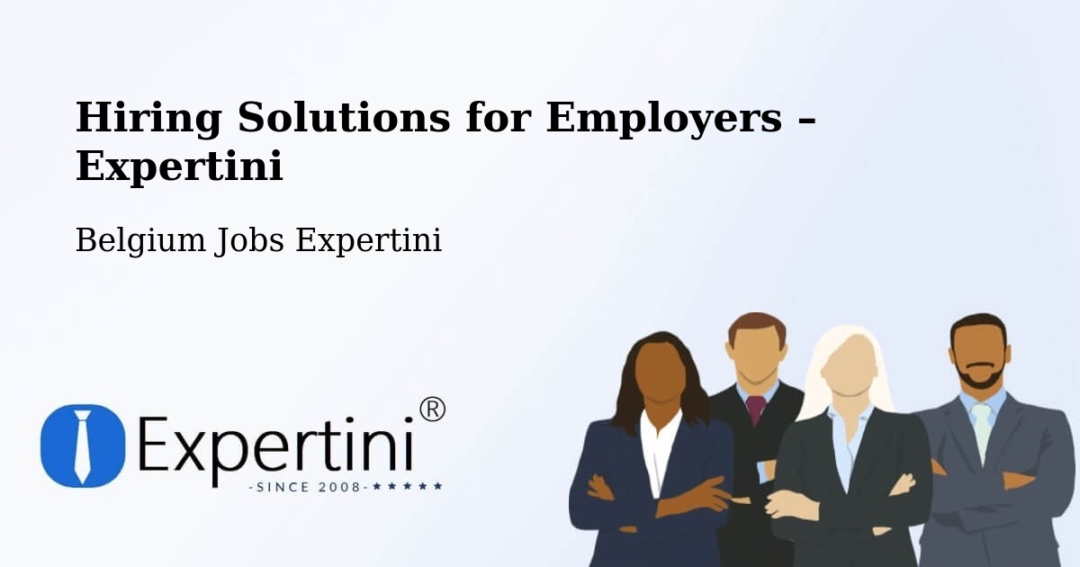 Hiring Solutions for Employers in Oudenaarde - Oudenaarde, Belgium Jobs Expertini